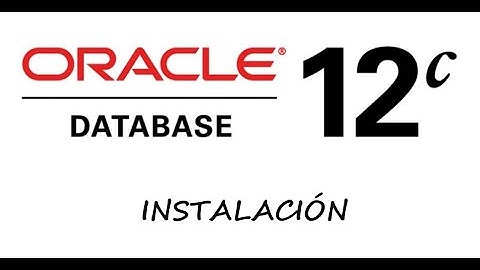 Clase 1: Instalación Oracle 12c y  SqlDeveloper - 2020