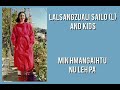 Lalsangzuali Sailo (L) and Kids - Min Hmangaihtu nu leh pa Lyrics Mp3 Song