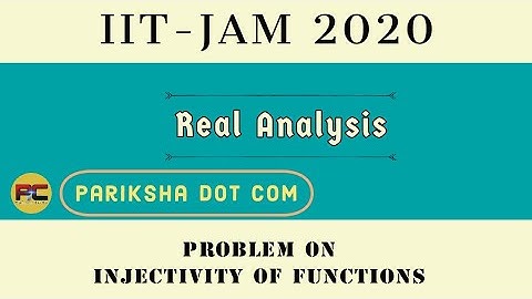 IIT JAM 2020 Real Analysis Solution|| CSIR NET|| GATE|| SET|| NBHM|| TIFR|| Injective Functions