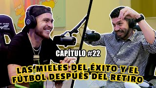 LAS MIELES DEL ÉXITO Y EL FÚTBOL DESPUÉS DEL RETIROORIBE PERALTADISFRUTA EL VIAJE podcast…CAP#22