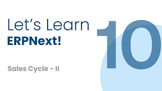 Let's Learn ERPNext, Episode 10, ft. Dharmesh