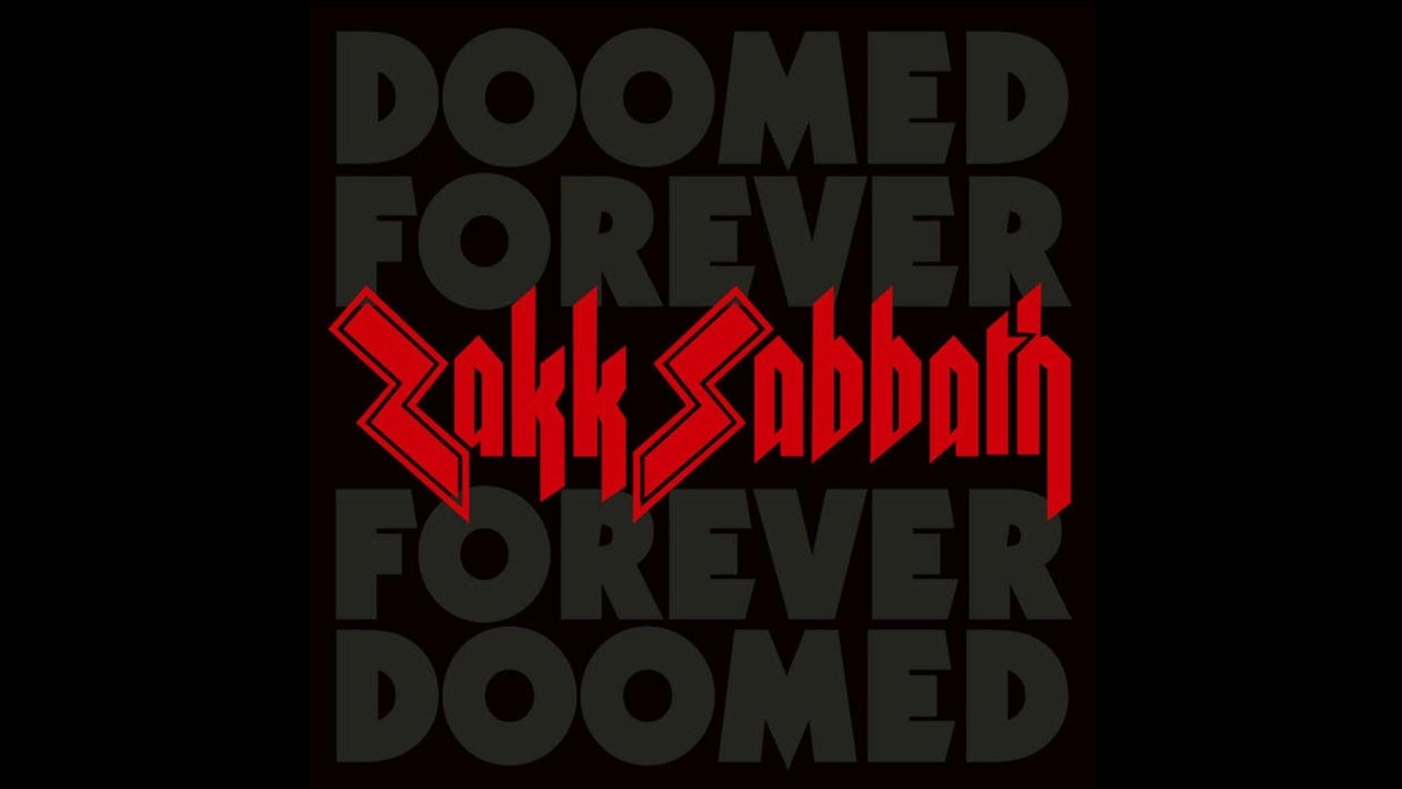 Zakk sabbath doomed forever forever doomed