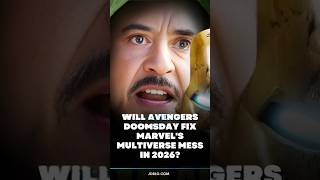 Will AVENGERS DOOMSDAY Fix Marvels Multiverse Mess In 2026?