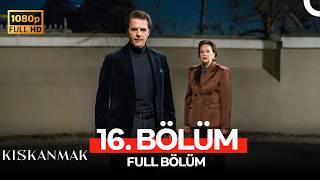 Kıskanmak 16. Bölüm (FULL HD)