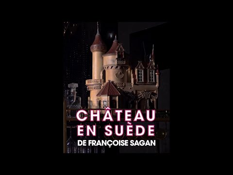 Teaser CHÂTEAU EN SUÈDE, de Françoise Sagan