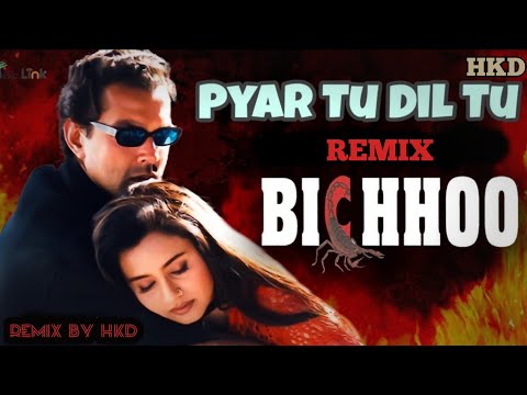 Pyar Tu Dil Tu Jaan Tu Remix || Bichhoo 2000 || AlkaYagnik || VinodRathod | BOBBY DEOL| RAANI MUKHAR