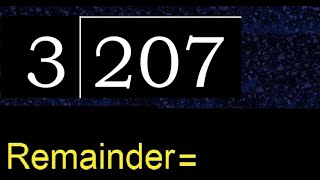 Divide 207 by 3 , remainder  . Division with 1 Digit Divisors . How to do