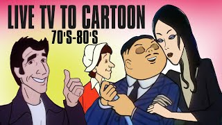 TV Shows that became Cartoons in the 70's and 80's