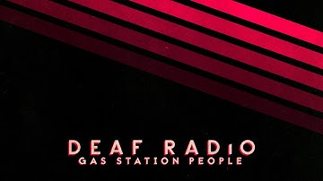 Deaf Radio - Gas Station People (Official Audio)