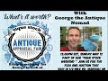 Tique stock appraisal fair with george the antique nomad  512 noon est