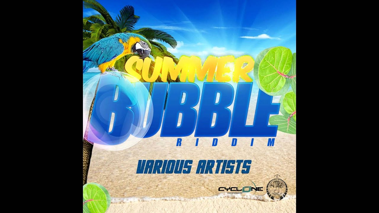 Summer Bubble Riddim Mix (June 2012)