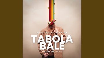 Tabola Bale (Rock Metal Version)