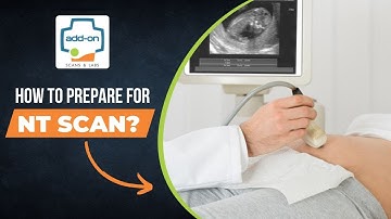 How to prepare for NT Scan ? | addon Scans and Labs | Nuchal Translucency | First trimester scan
