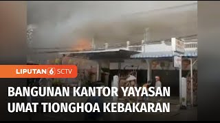 Bangunan Kantor Yayasan Umat Tionghoa dan 6 Unit Ruko di Singkawang Kebakaran | Liputan 6