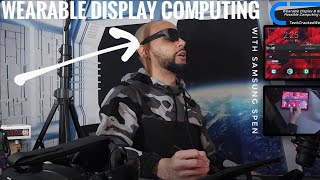 ●Wearable Displays &amp; Samsung&#39;s SPen &amp; Galaxy Devices Pair To Demonstrate Possible Computing Future!