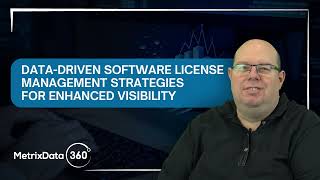 The Benefits of Data-Driven Software License Management Strategies