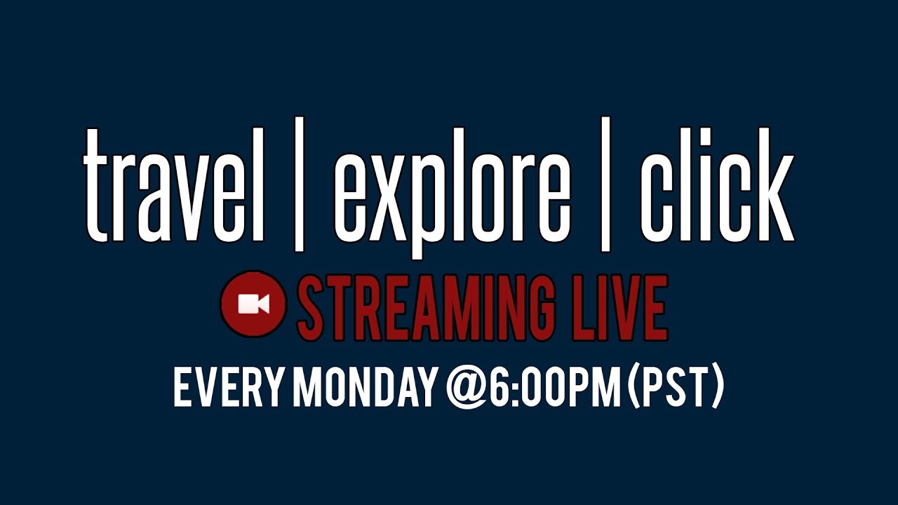 Travel Explore Click Live Stream Every Monday - YouTube
