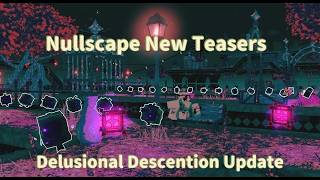 New Teasers For Delusional Descention Update | Nullscape Roblox