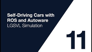 Autoware Course Lecture 11: LGSVL Simulator