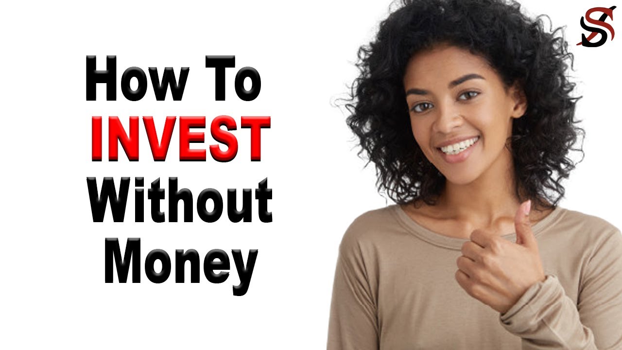 How to Invest Without Money 