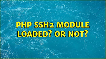 PHP SSH2 module Loaded? Or Not?