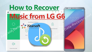 How to Recover Music from LG G6