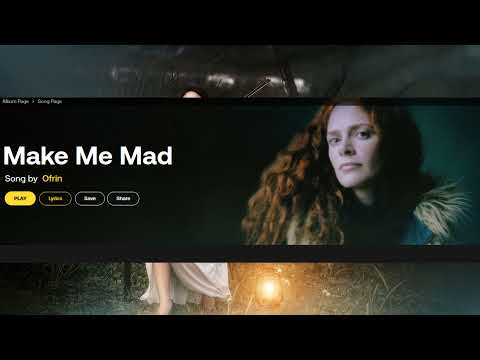 Make Me Mad by Ofrin-Charming Song