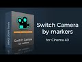 Switch Camera By Markers for Cinema 4D