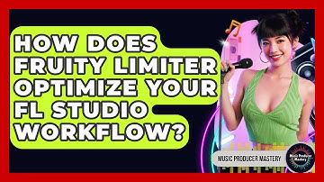 How Does Fruity Limiter Optimize Your FL Studio Workflow? - Music Producer Mastery