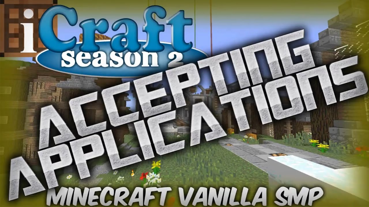 iCraft SMP ACCEPTING APPLICATIONS! | Minecraft Vanilla Survival Multi-Player Whitelisted Server