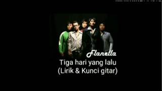 Flanella - Tiga hari yang lalu (Lirik & Kunci gitar)