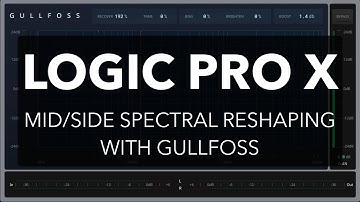 Logic Pro X - Mid/Side Spectral Reshaping with Gullfoss