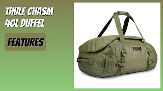 REVIEW (2026): Thule Chasm 40L Duffel. Features