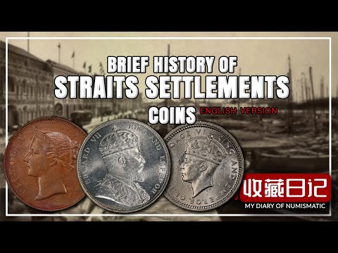 Straits Settlements Coins （Brief History）