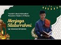 Menjaga Siltaurrahmi | Tgk Muhammad Alif Fakhriadi | Kultum Cahaya Ramadhan 1446 H