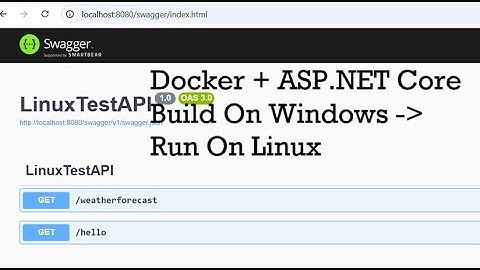 How to Dockerize ASP.NET Core Web API on Windows and Run on Linux