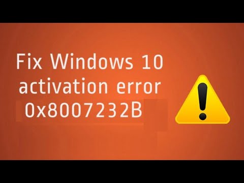 How to fix Windows Activation Error 0x8007232b