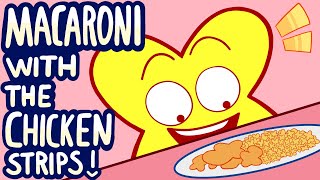 MACARONI WITH THE CHICKEN STRIPS | ANIMATION