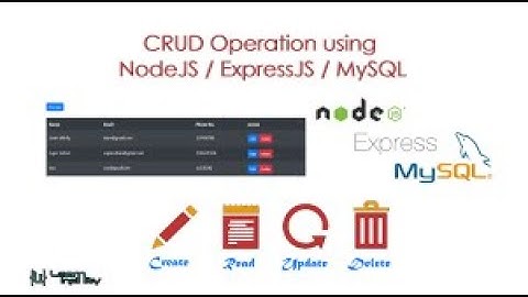 how to make crud(inset, select, update and delete) using node js ,express and mysql