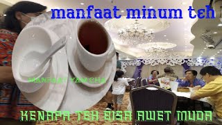kenapa warga Chinese suka minum teh//jawabannya disini