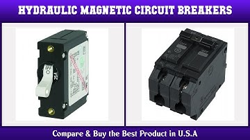 Top 10 Hydraulic-Magnetic Circuit Breakers to buy in USA 2021 | Price & Review
