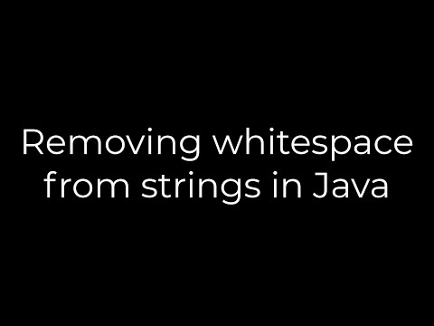 Java :Removing whitespace from strings in Java(5solution)