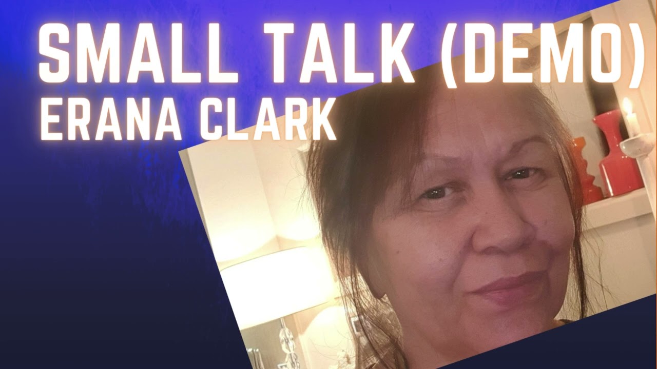 Small Talk (Demo) - Erana Clark