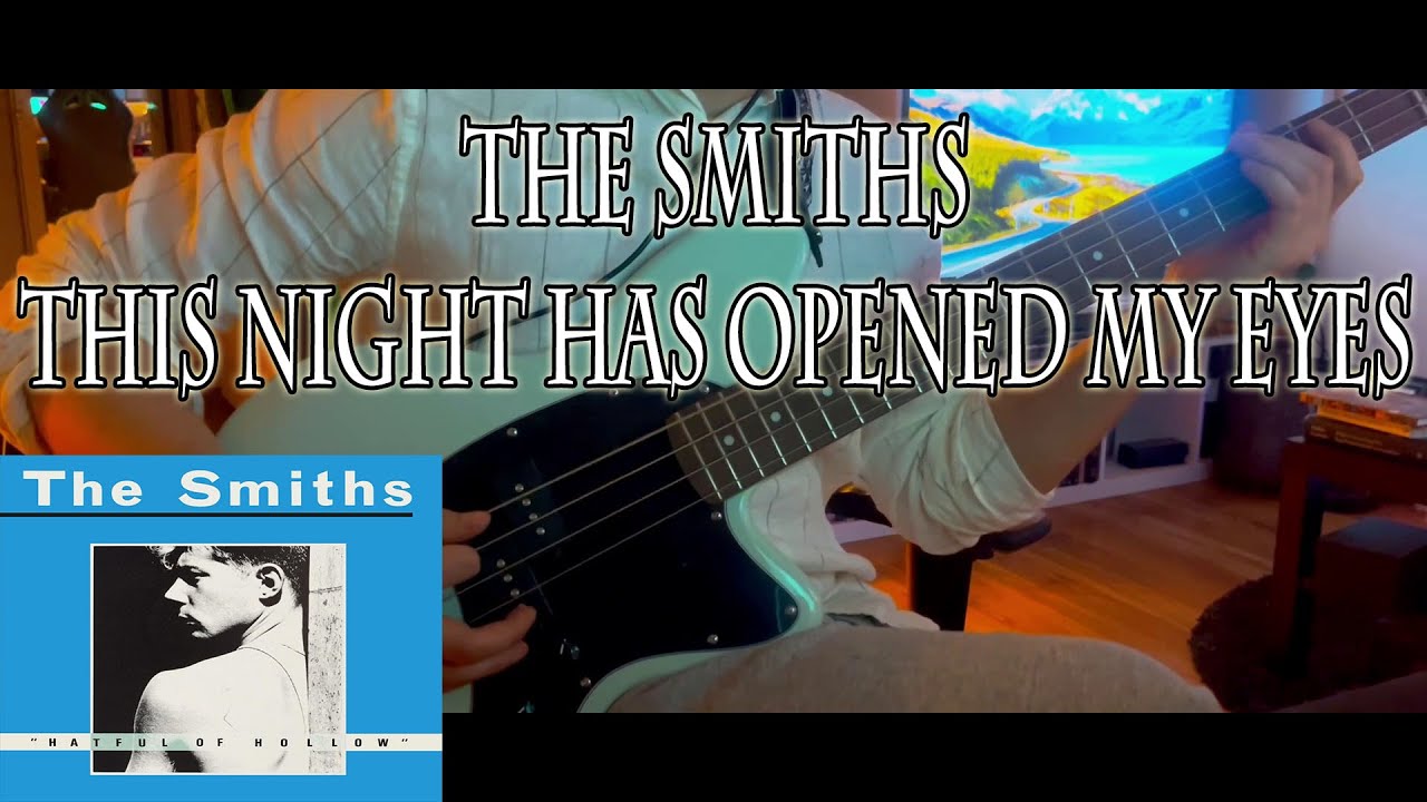 The Smiths - This Night Has Opened My Eyes (Bass Cover)