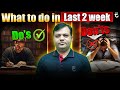 What to Do in Last 2 Weeks | Do’s &amp; Don’ts | #FMIH | Shailendra Kumar Sir