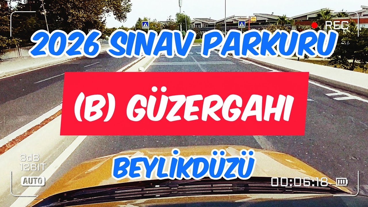 (B) Güzergahı 2026 Direksiyon Sınav Parkuru - Güncel Detaylı Anlatım Beylikdüzü İstanbul