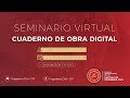 Seminario Virtual : Cuaderno de Obra Digital