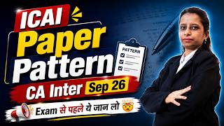 CA Inter Exam Pattern Sep 2026 | Marking Scheme | CA Inter Sep 26 Paper Pattern | ICAI Exams