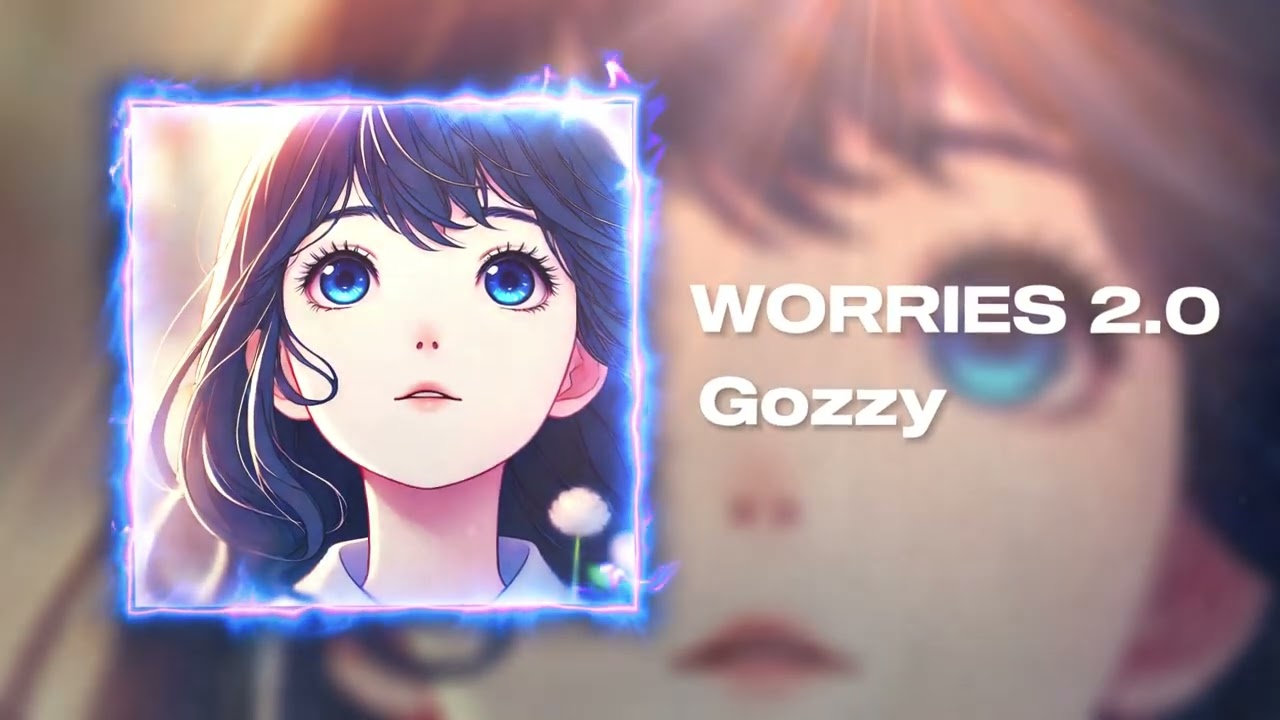 Gozzy - WORRIES 2.0 (Visualizer)