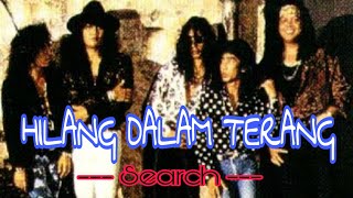 HILANG DALAM TERANG / SEARCH / LIRIK